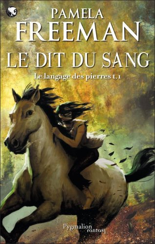 Le langage des pierres. Vol. 1. Le dit du sang