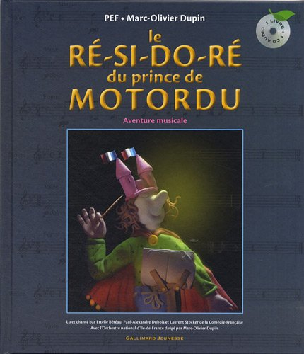 Le ré-si-do-ré du prince de Motordu : aventure musicale