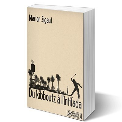 Du Kibboutz à l'intifada