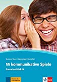 55 kommunikative Spiele : Deutsch als Fremdsprache