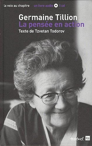 Germaine Tillion, la pensée en action