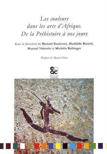 Les couleurs dans les arts de l'Afrique : de la préhistoire à nos jours