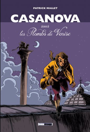 Casanova, sous les Plombs de Venise : intégrale