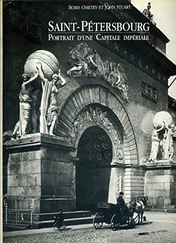 saint pétersbourg, portrait d'une capitale impériale