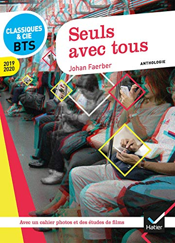 Seuls avec tous : anthologie : tous les documents expliqués sur le thème au programme 2019-2020 de l