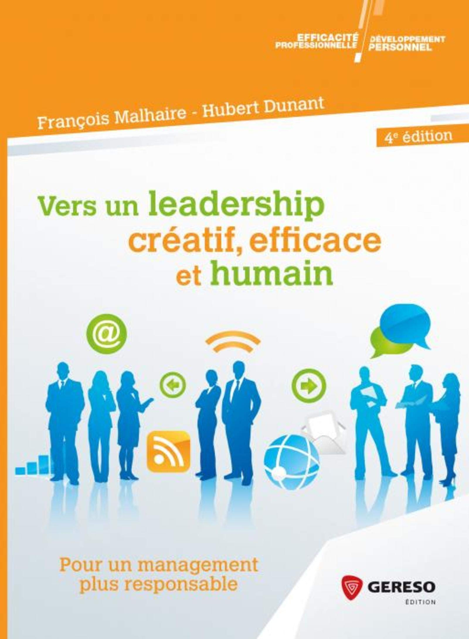 Vers un leadership créatif, efficace et humain : pour un management plus responsable