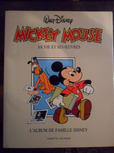 mickey mouse : sa vie et ses oeuvres