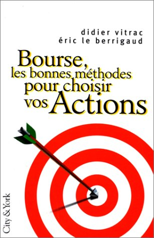 Bourse : les bonnes méthodes pour choisir vos actions