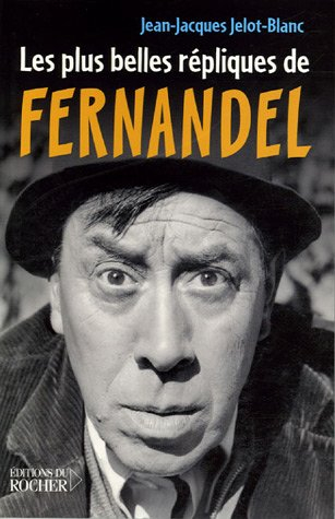 Les plus belles répliques de Fernandel