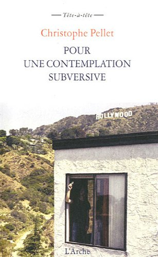 Pour une contemplation subversive. Notes pour un cinéma contemplatif et subversif