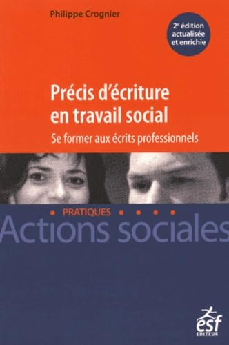Précis d'écriture en travail social : se former aux écrits professionnels