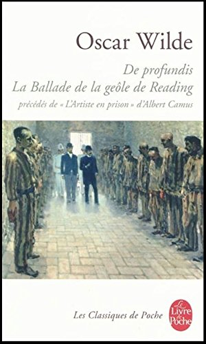 De profundis. La ballade de la geôle de Reading. L'artiste en prison