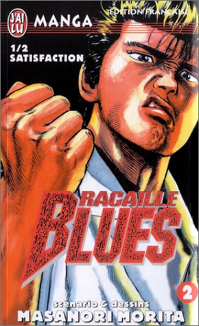 Racaille blues. Vol. 2. Demi-satisfaction