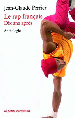 Le rap français : dix ans après : anthologie