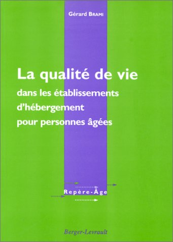 La qualité de vie dans les établissements d'hébergement pour personnes âgées
