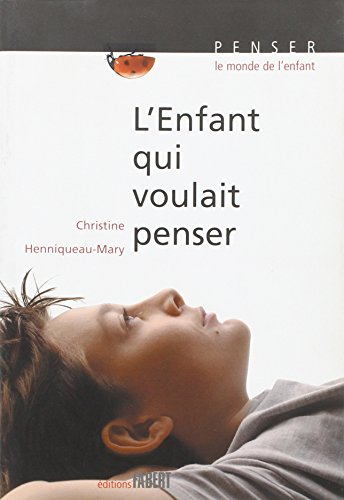 l'enfant qui voulait penser