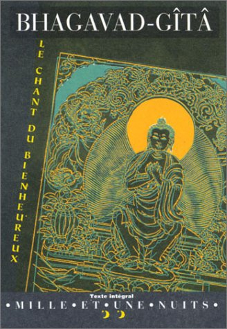 Bhagavad-Gîtâ : le chant du bienheureux