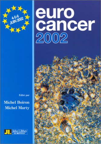 Eurocancer 2002 : compte rendu du XVe congrès, 4-5-6 juin 2002, Palais des Congrès, Paris