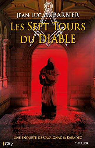 Une enquête de Cavaignac & Karadec. Les sept tours du diable