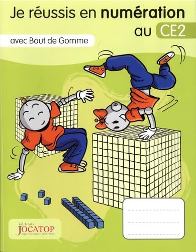 Je réussis en numération au CE2 avec Bout de gomme