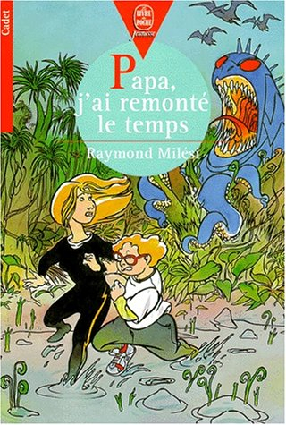 Papa, j'ai remonté le temps !
