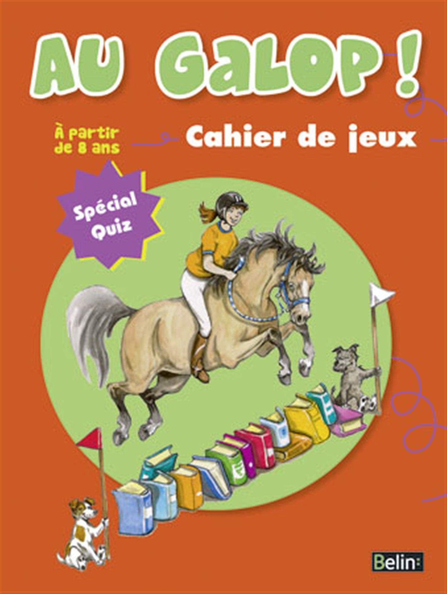 Au galop ! : cahier de jeux. Spécial quiz