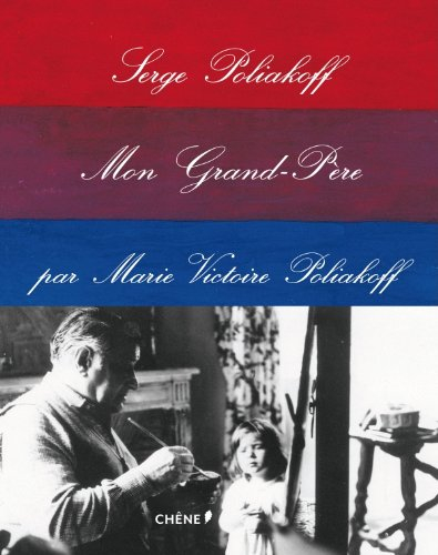 Serge Poliakoff, mon grand-père