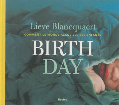 Birth day : comment le monde accueille ses enfants