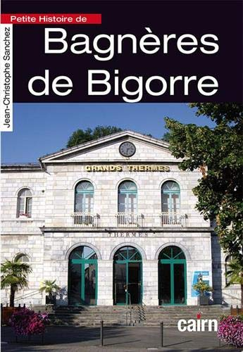 Petite histoire de Bagnères de Bigorre