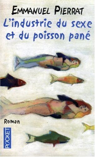 L'industrie du sexe et du poisson pané