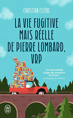 La vie fugitive mais réelle de Pierre Lombard, VRP