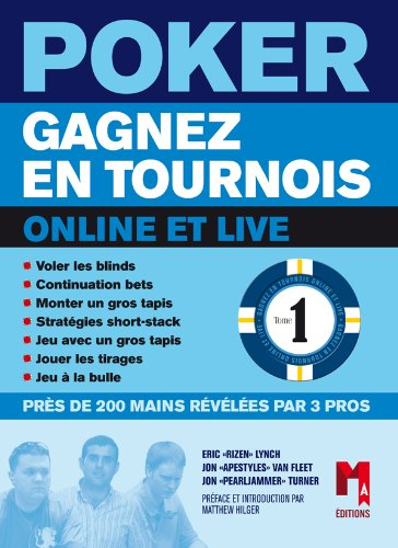 Poker : gagnez en tournois. Vol. 1. Online et live