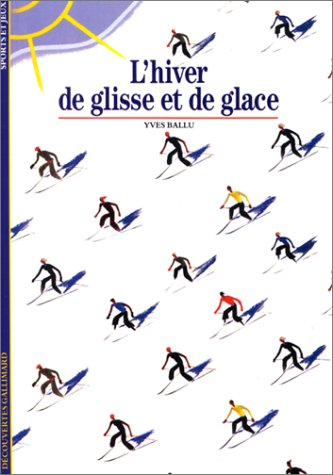 L'Hiver de glisse et de glace