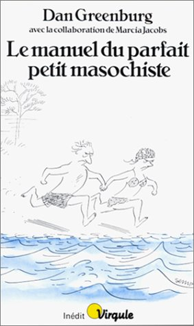 Le manuel du parfait masochiste