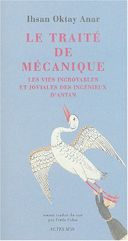 Le traité de mécanique : les vies incroyables et joviales des ingénieux d'antan