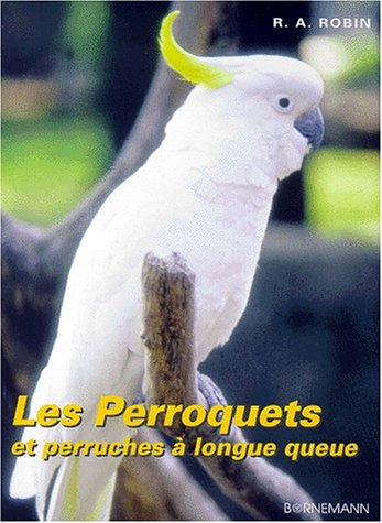 Les perroquets et les perruches à longue queue