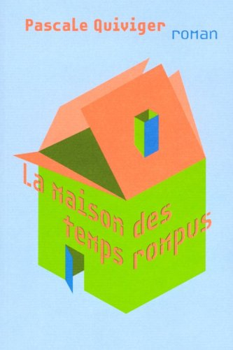La maison des temps rompus