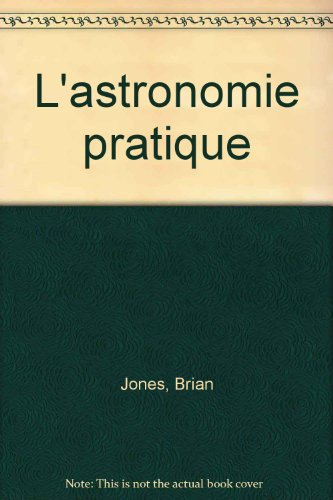 L'Astronomie pratique