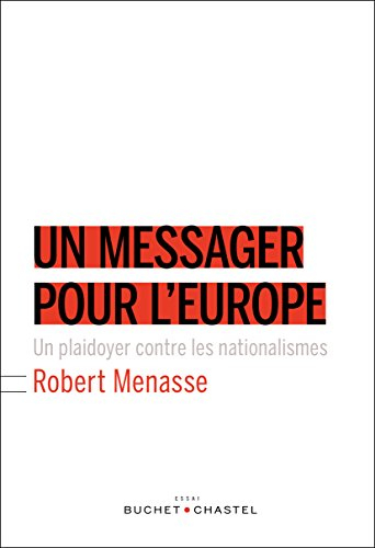 Un messager pour l'Europe : plaidoyer contre les nationalismes