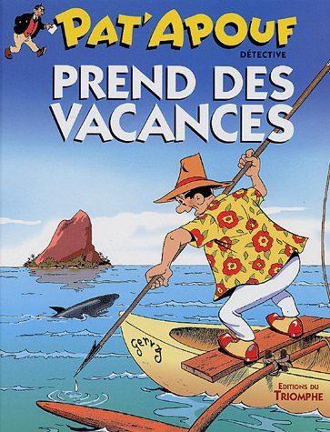 Pat'apouf : détective. Vol. 2. Pat'apouf prend des vacances