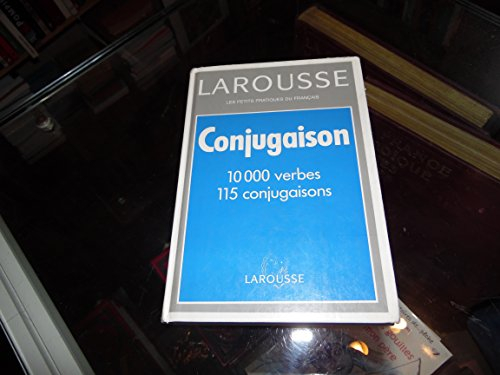 larousse grammaire: larousse de la conjugaison