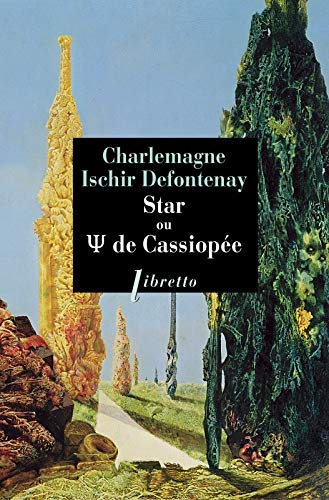 Star ou Psi de Cassiopée : histoire merveilleuse de l'un des mondes de l'espace : nature singulière,