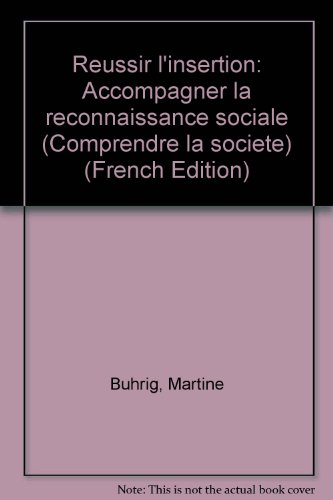 Réussir l'insertion : accompagner la reconnaissance sociale