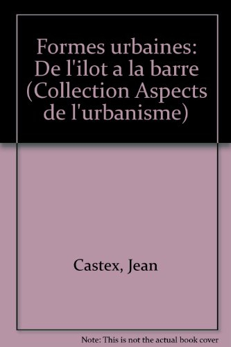 formes urbaines, de l'îlot à la barre
