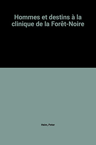 Hommes et destins à la clinique de la Forêt noire