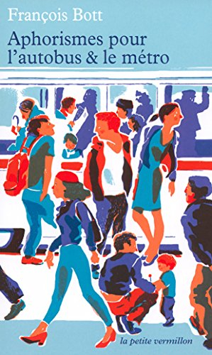 Aphorismes pour l'autobus & le métro