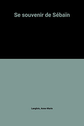Se souvenir de Sébaïn
