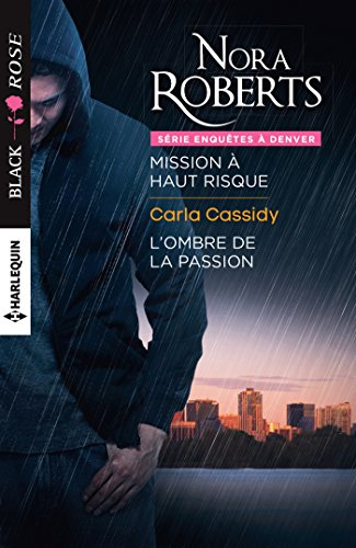 Mission à haut risque : enquêtes à Denver. L'ombre de la passion