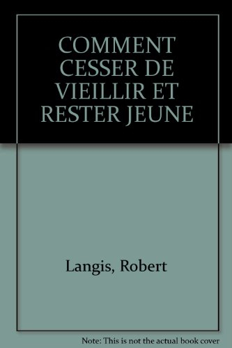 comment cesser de vieillir