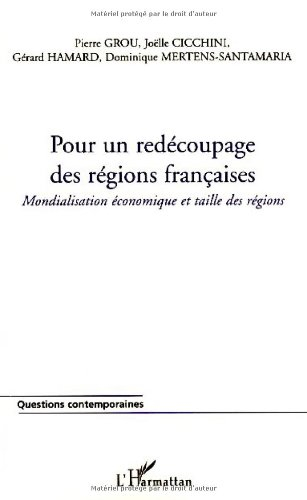 Pour un redécoupage des régions françaises : mondialisation économique et taille des régions